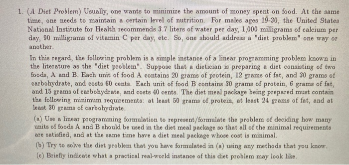 1. (A Diet Problem) Usually, one wants to