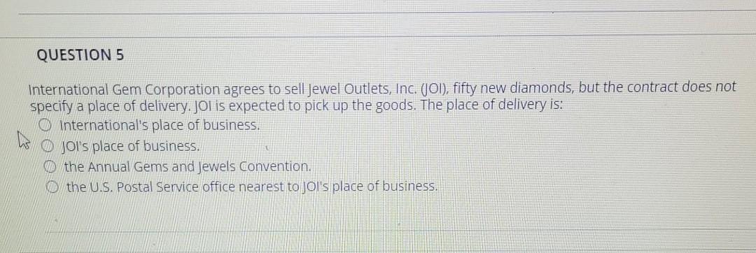 QUESTION 5 International Gem Corporation agrees