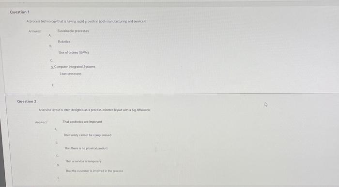 Question 1 A process technology that is having