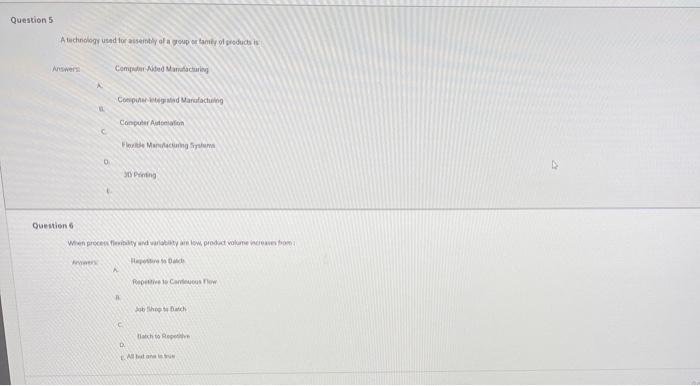 Question 1 A process technology that is having