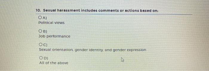 10. Sexual harassment includes comments or