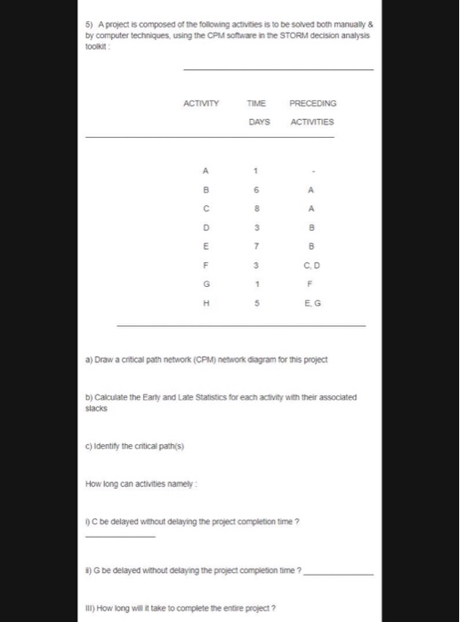 Do part A , Part B & Part C 5) A project is