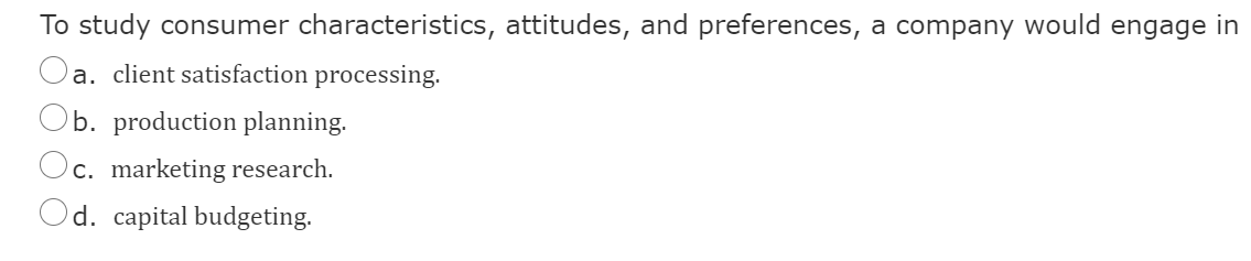 To study consumer characteristics, attitudes, and