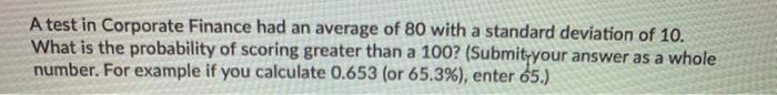 A test in Corporate Finance had an average of 80