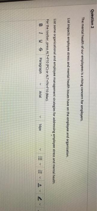 Question 2 The mental health of our employees is
