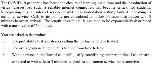 The COVID-19 pandemic has forced the closure of