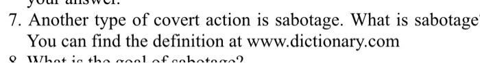 your US WI. 7. Another type of covert action is