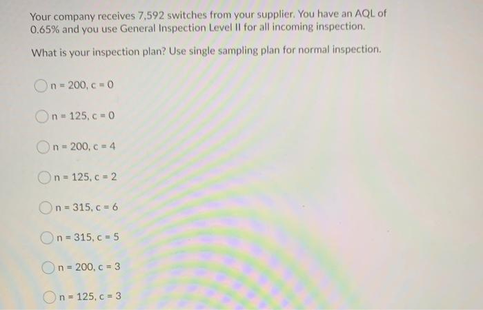 Your company receives 7,592 switches from your