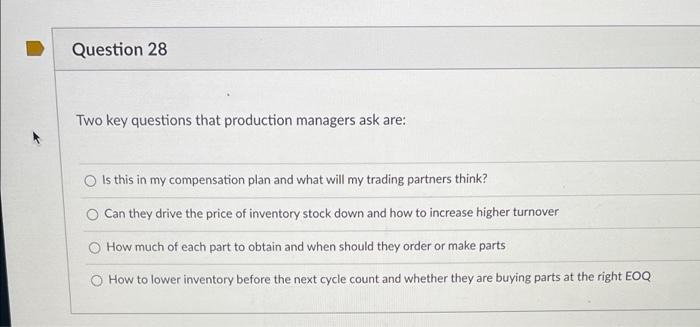 Question 28 Two key questions that production