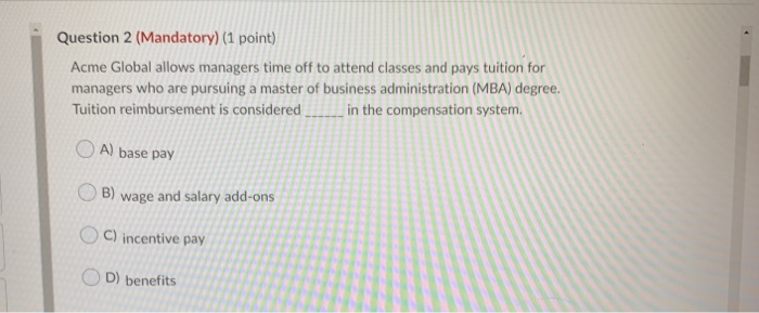Question 2 (Mandatory) (1 point) Acme Global