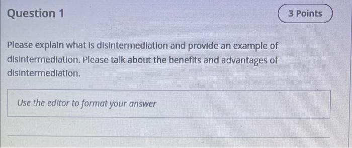 Question 1 3 Points Please explain what is