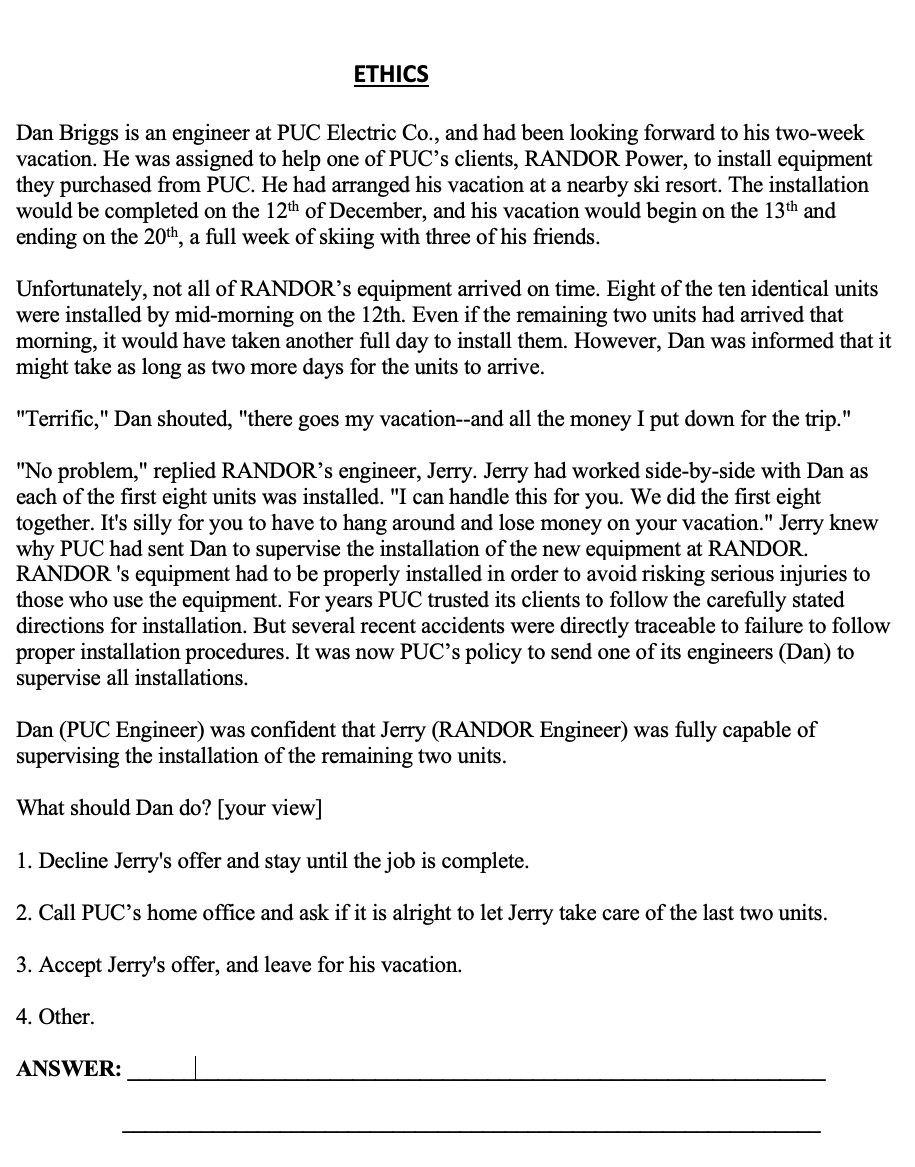 ETHICS Dan Briggs is an engineer at PUC Electric