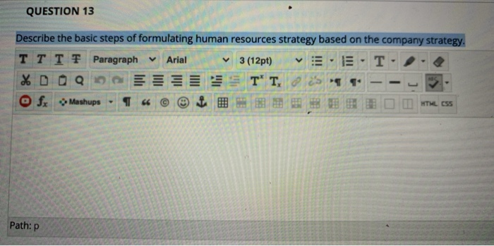 QUESTION 13 Describe the basic steps of
