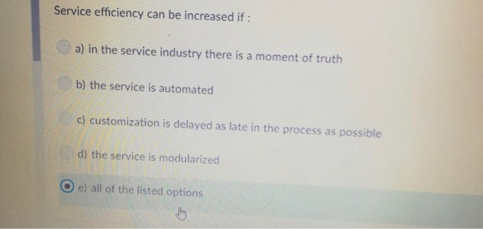 Service efficiency can be increased if : a) in