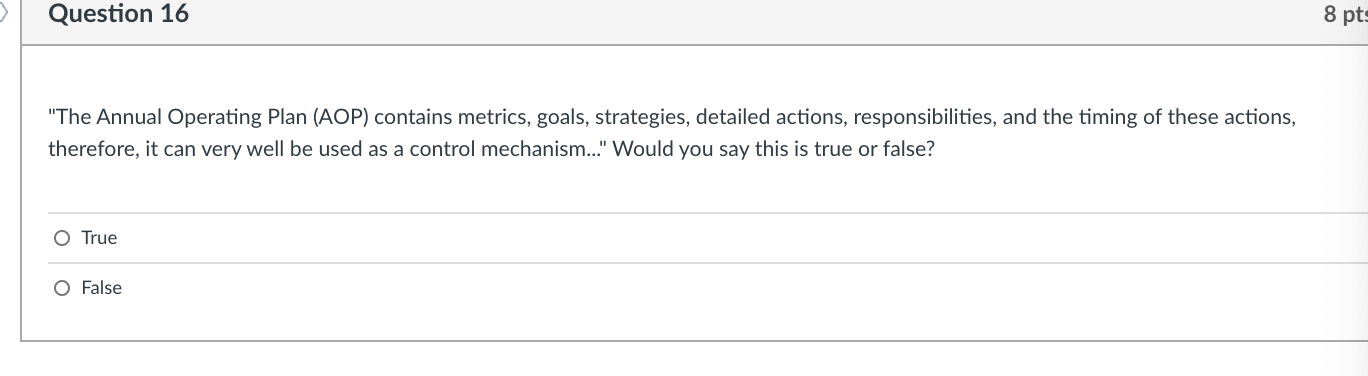 Question 16 8 pts "The Annual Operating Plan