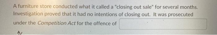 A furniture store conducted what it called a
