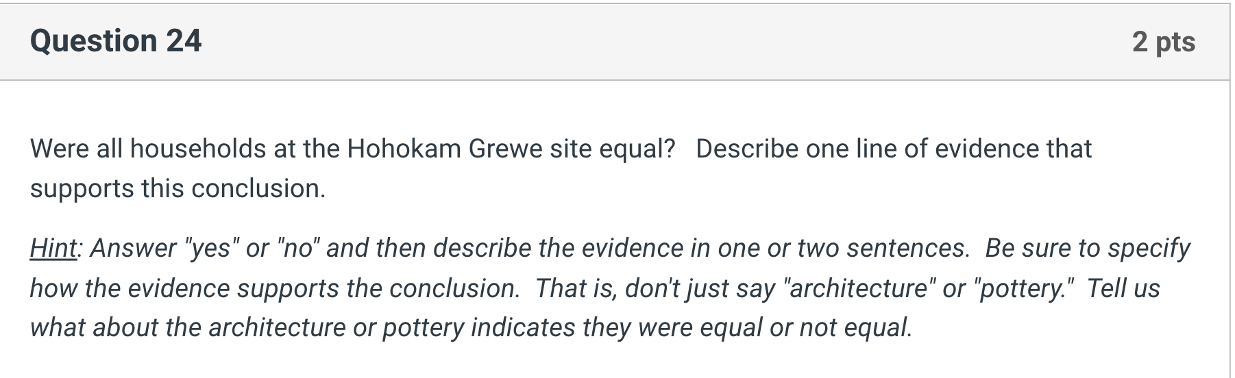 Question 24 2 pts Were all households at the
