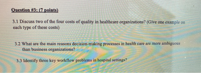 Question #3: (7 points) 3.1 Discuss two of the