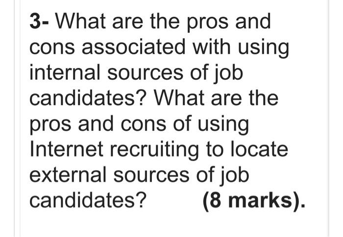 3- What are the pros and cons associated with
