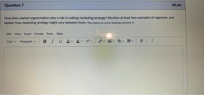 Question 7 20 pts How does market segmentation