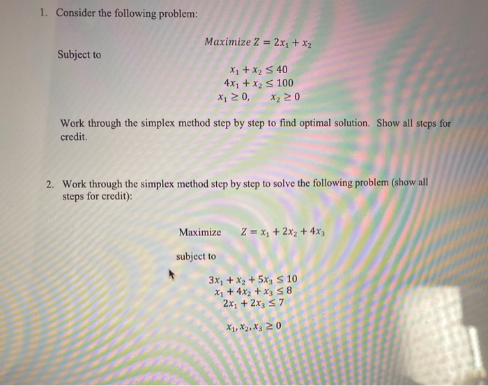 1. Consider the following problem: Maximize Z =