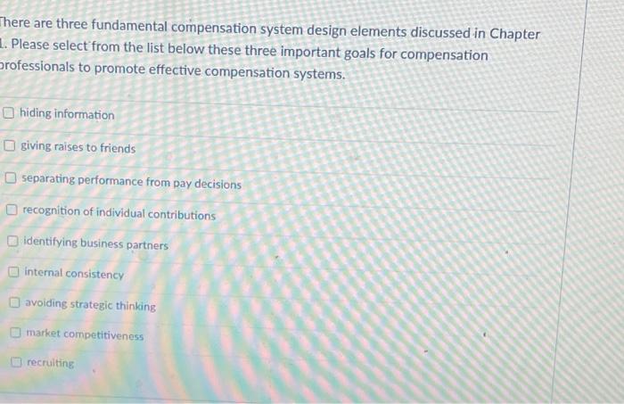 There are three fundamental compensation system