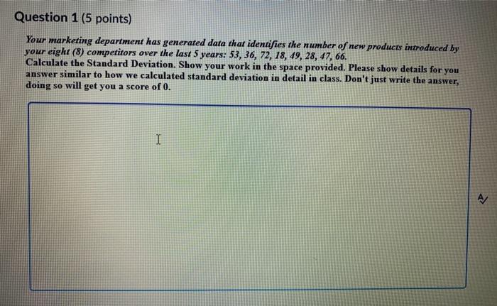 Question 1 (5 points) Your marketing department