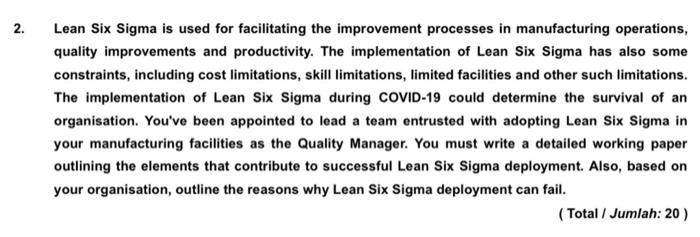 2. 2. Lean Six Sigma is used for facilitating the