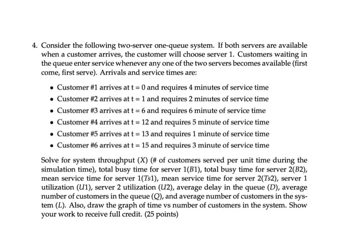4. Consider the following two-server one-queue
