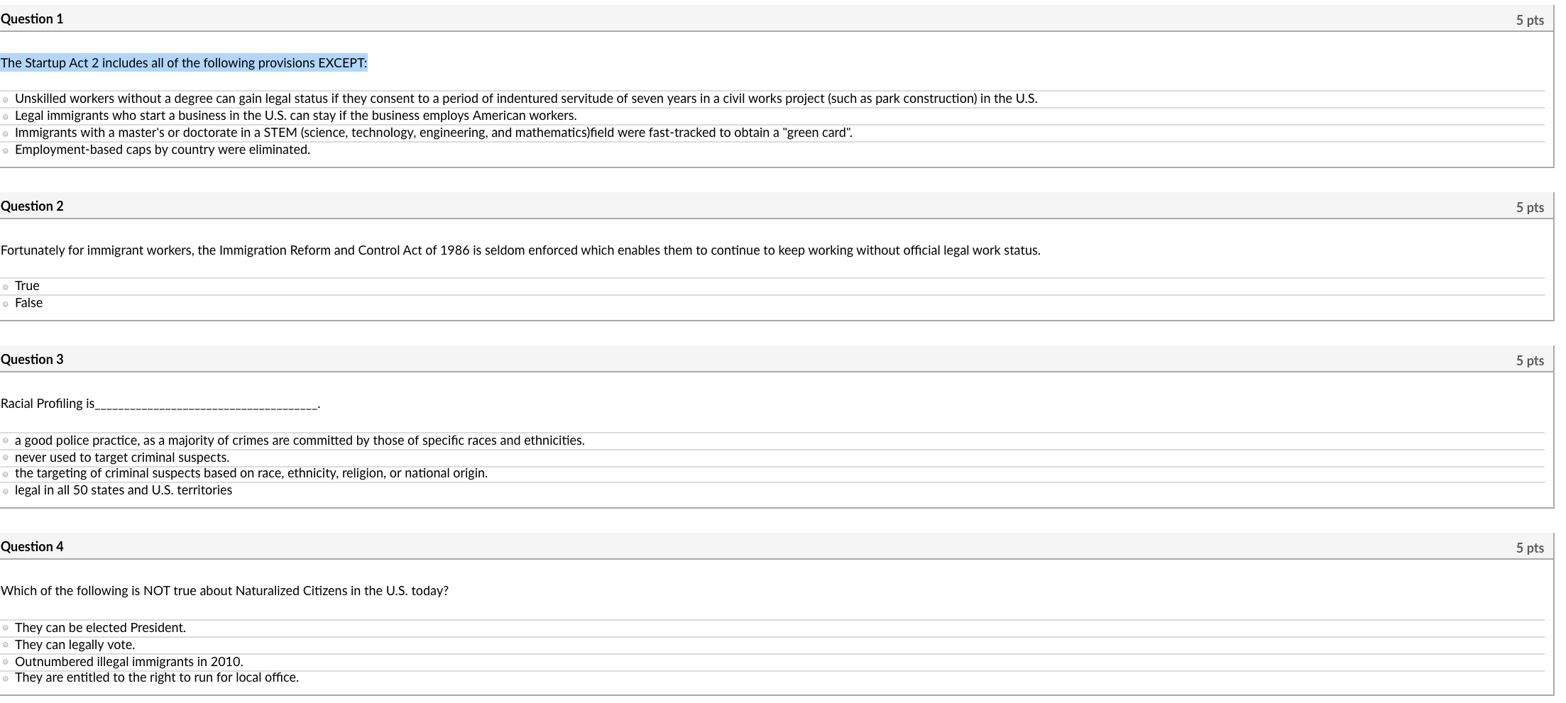 Question 1 5 pts The Startup Act 2 includes all
