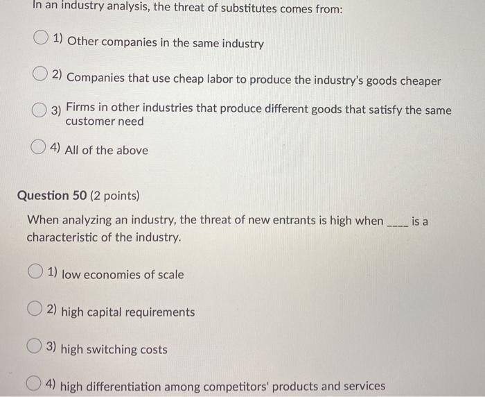 In an industry analysis, the threat of