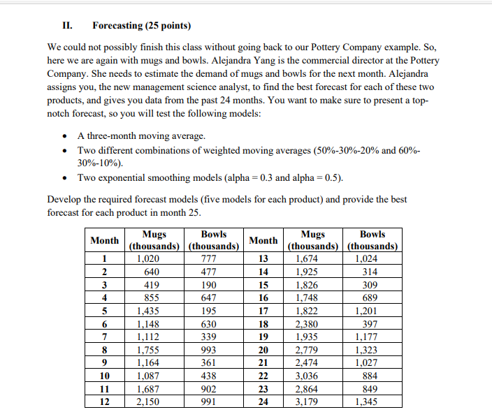 II. Forecasting (25 points) We could not possibly