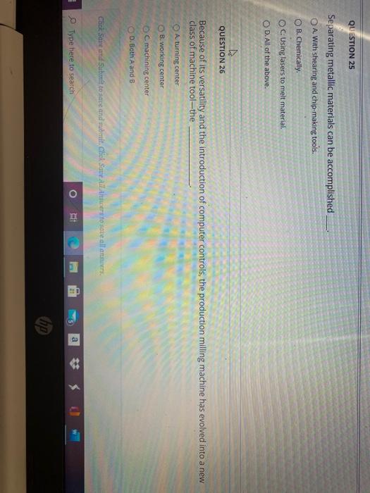 QUESTION 25 Separating metallic materials can be