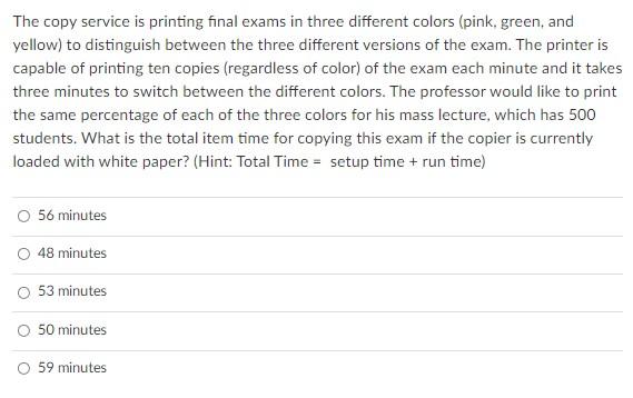 The copy service is printing final exams in three