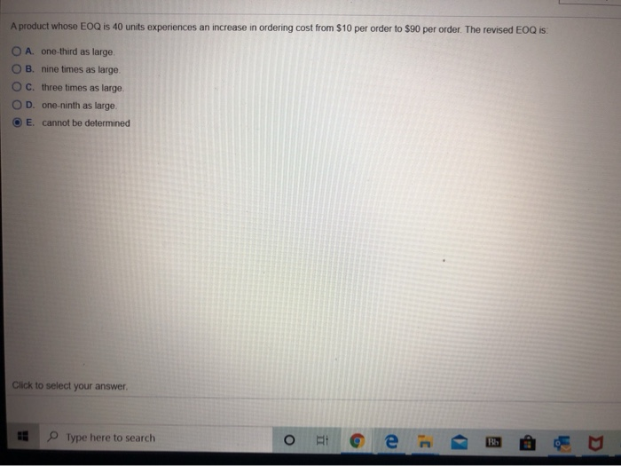 A product whose EOQ is 40 units experiences an