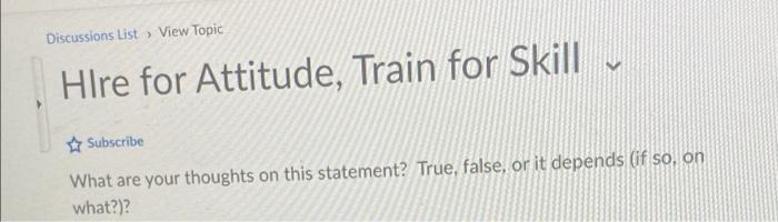 hire for attiture, train for skill. how do you