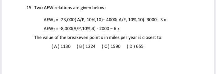 15. Two AEW relations are given below: AEW1 =