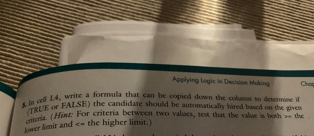 Applying Logic in Decision Making Chap or FALSE)