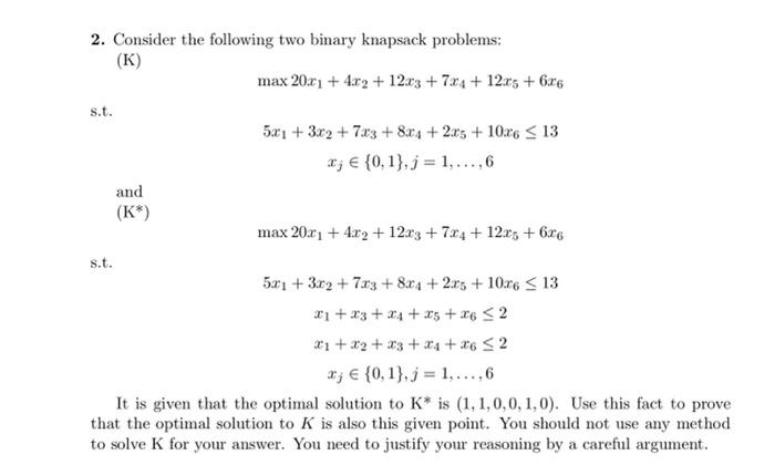 2. Consider the following two binary knapsack