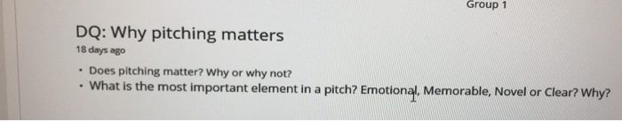 Group 1 DQ: Why pitching matters 18 days ago Does