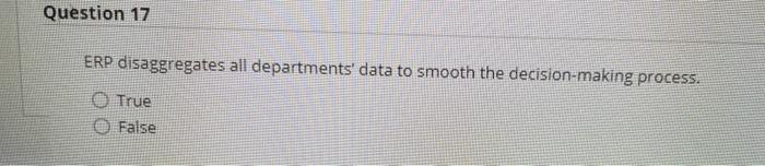 Question 17 ERP disaggregates all departments'