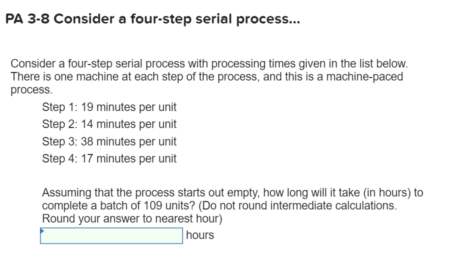 PA 3-8 Consider a four-step serial process...