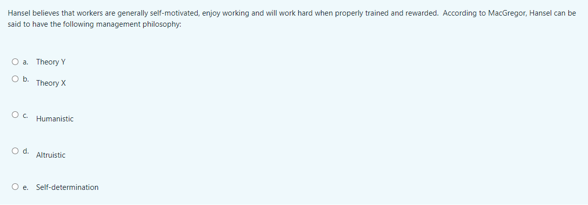 Hansel believes that workers are generally