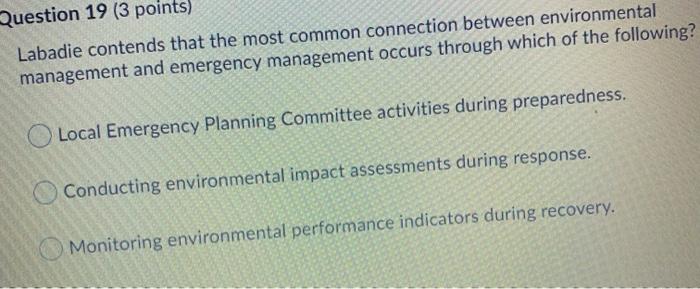 Emergency management Question 16 (3 points) Which