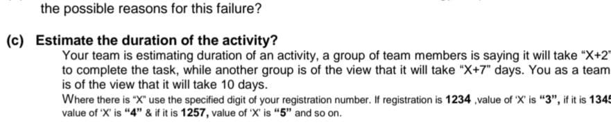 the possible reasons for this failure? (c)