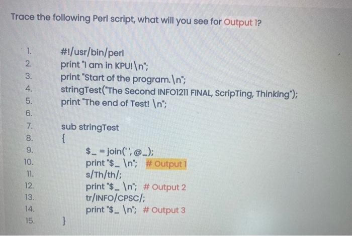 Trace the following Perl script, what will you