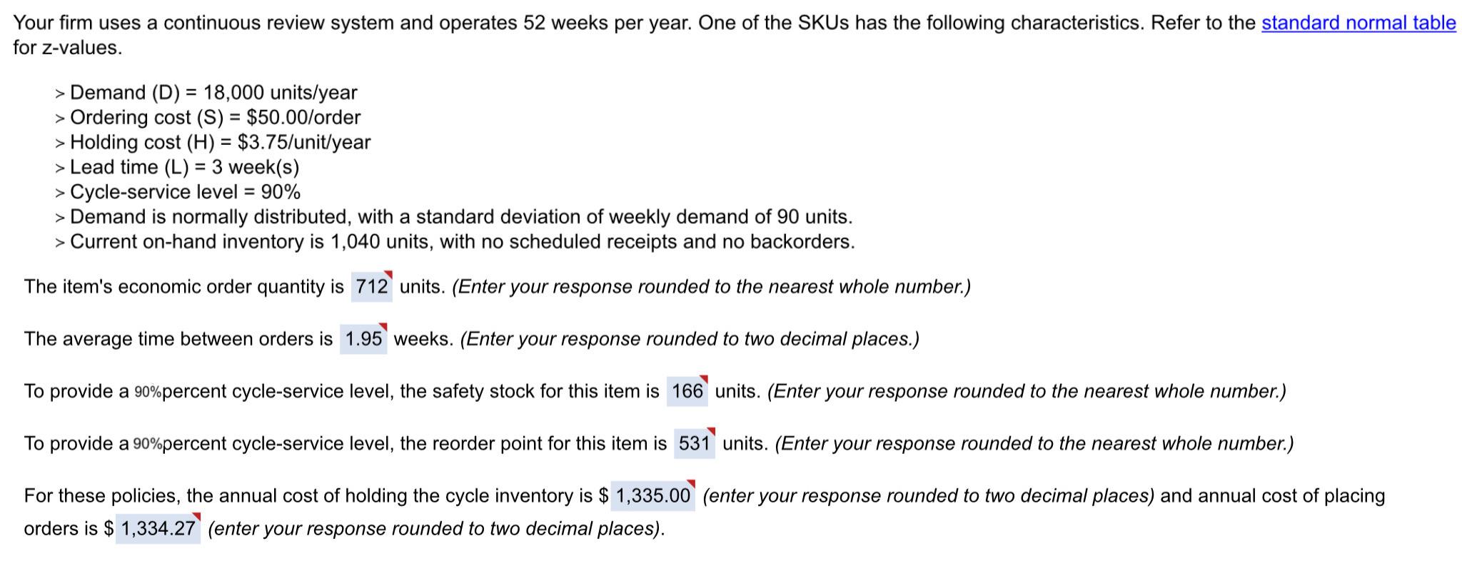 Your firm uses a continuous review system and