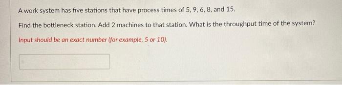 A work system has five stations that have process