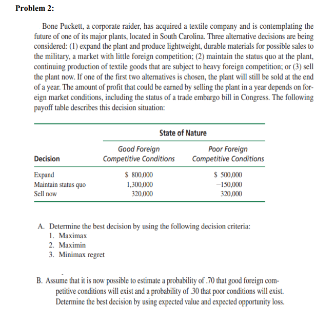 Problem 2: Bone Puckett, a corporate raider, has