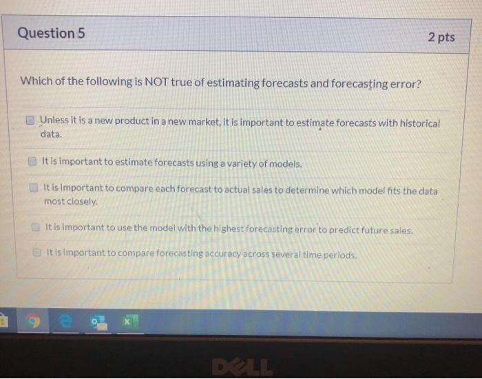 Question 5 2 pts Which of the following is NOT
